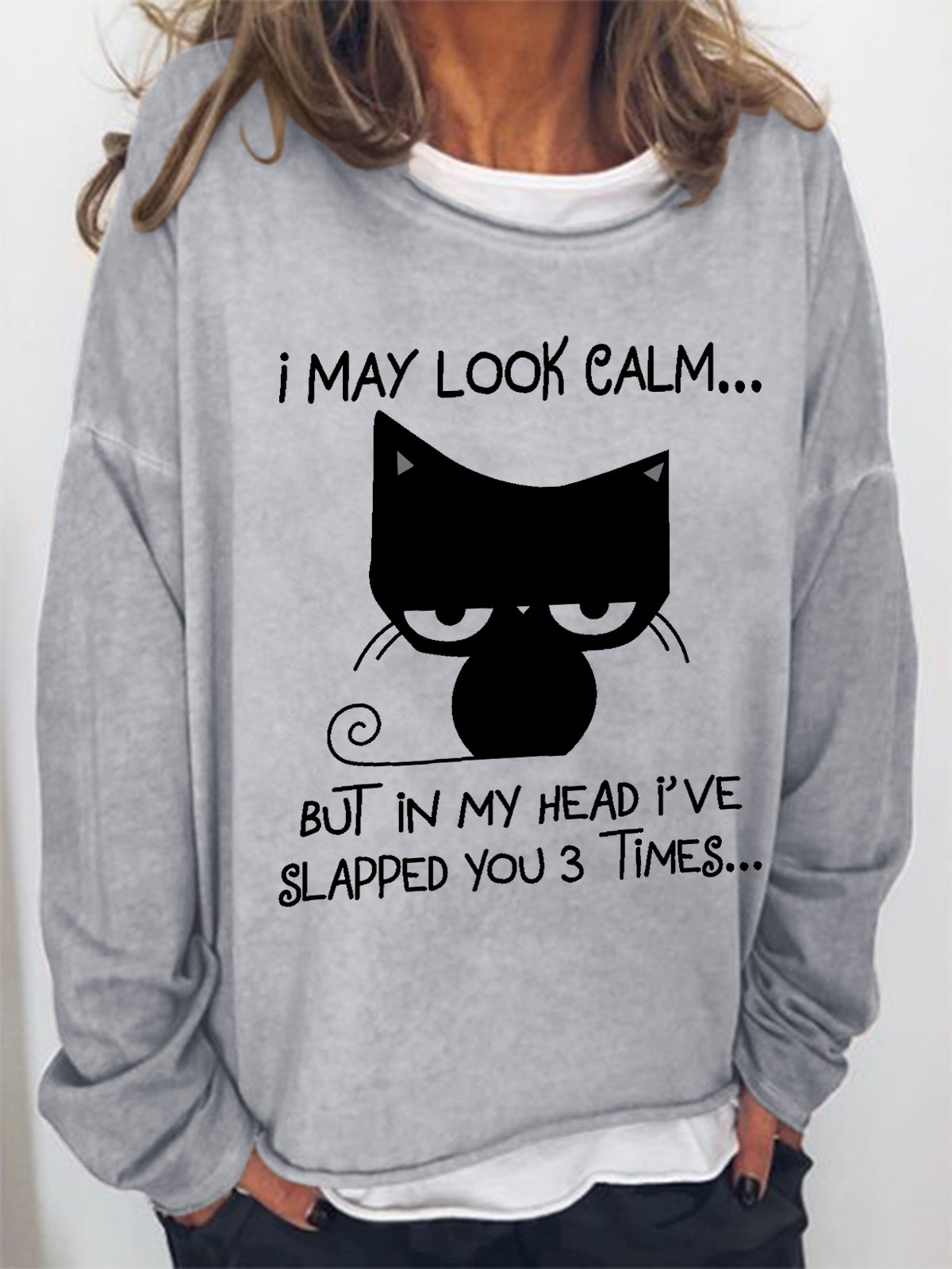 Women Funny Graphic I May Look Calm But In My Head I've Slapped You 3 Times  Simple Sweatshirt