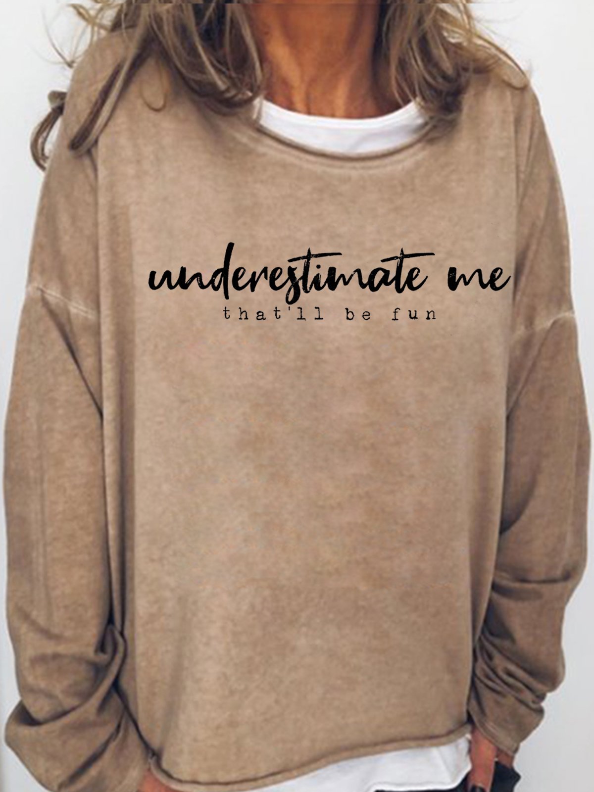 Womens Underestimate me that'll be fun Casual Sweatshirt