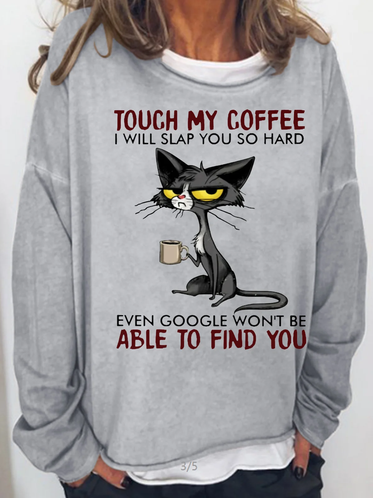 Womens Cat Drinking Coffee Touch My Coffee I Will Slap You So Hard Letters Casual Crew Neck Sweatshirt