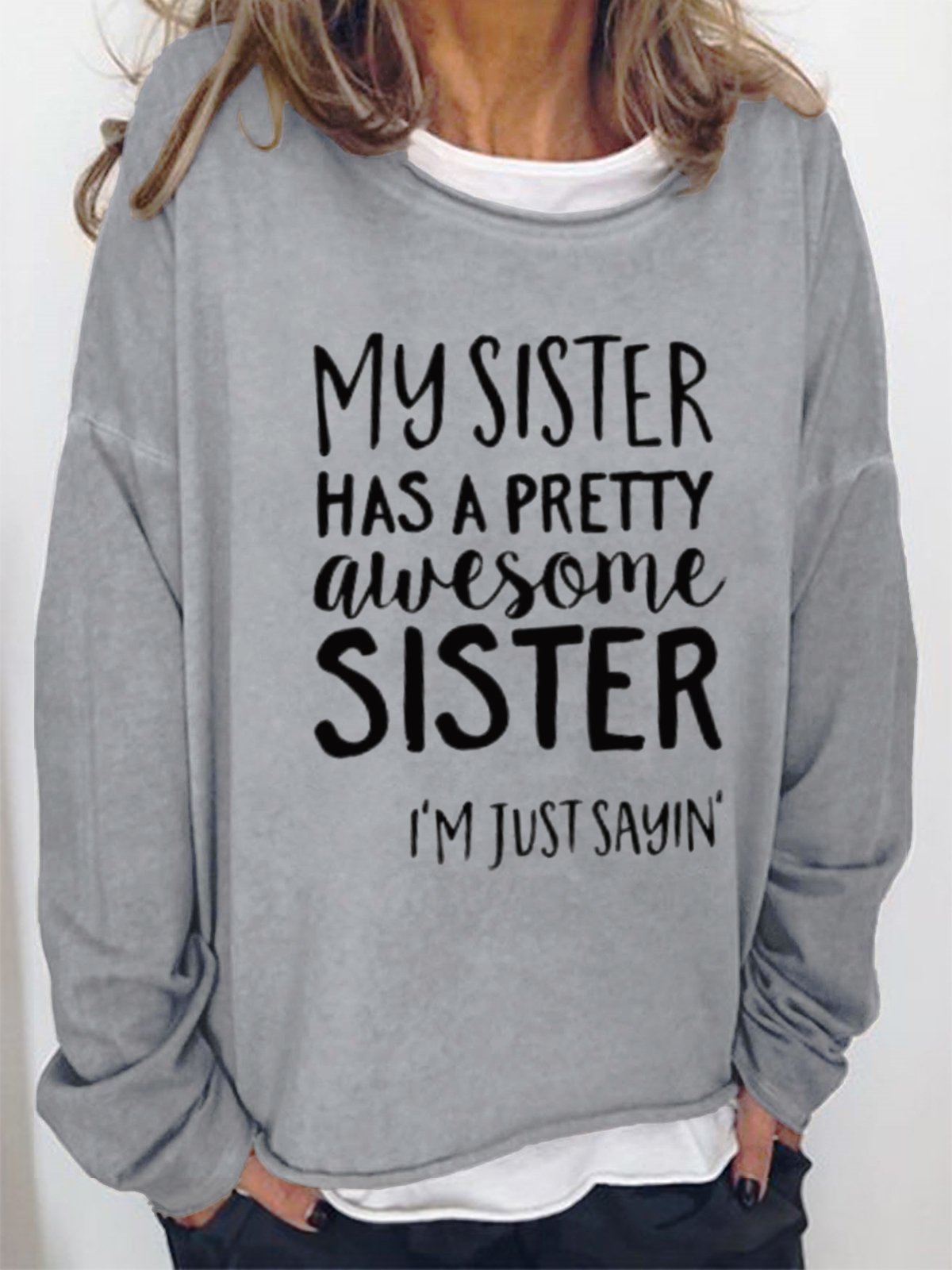 My Sister Has A Pretty Awesome Sister Women's Sweatshirt