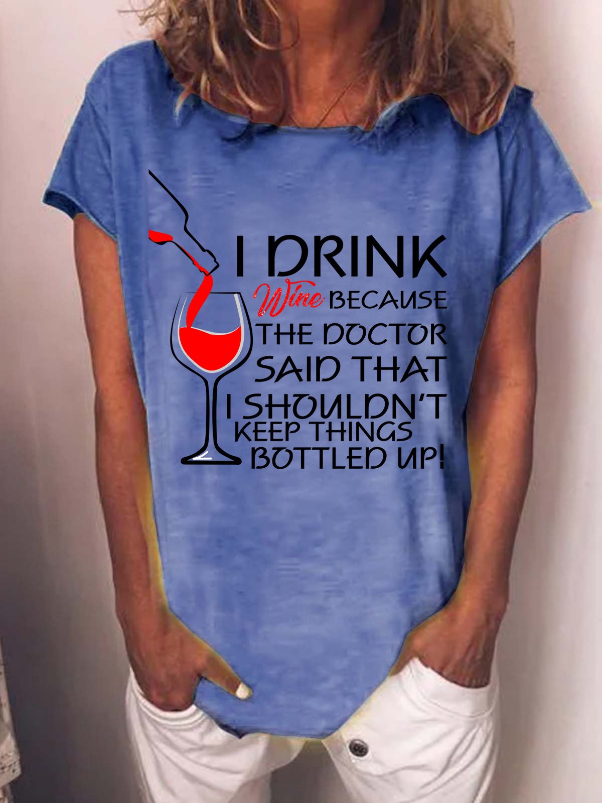 Lilicloth X Y Wine Lovers I Drink Wine Because The Doctor Said That I Shouldn't Keep Things Bottled Up Womens T-Shirt