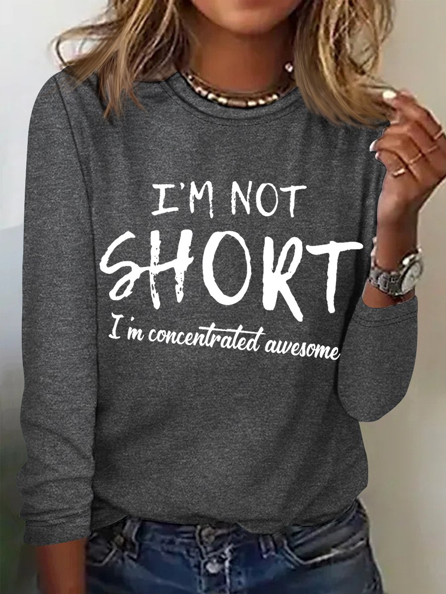 Women's funny I'm Not Short I'm Concentrated Awesome Simple Regular Fit Crew Neck Top