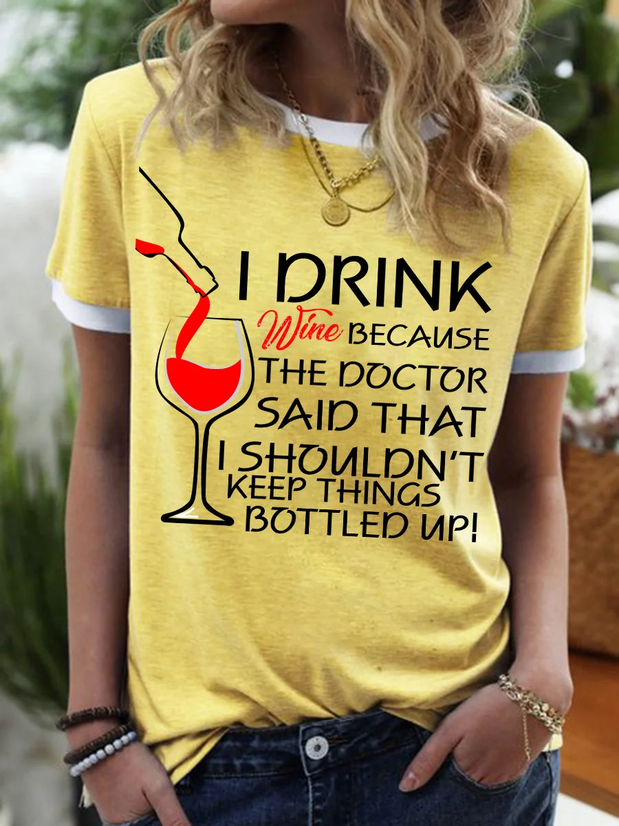 Lilicloth X Y Wine Lovers I Drink Wine Because The Doctor Said That I Shouldn't Keep Things Bottled Up Women's T-Shirt