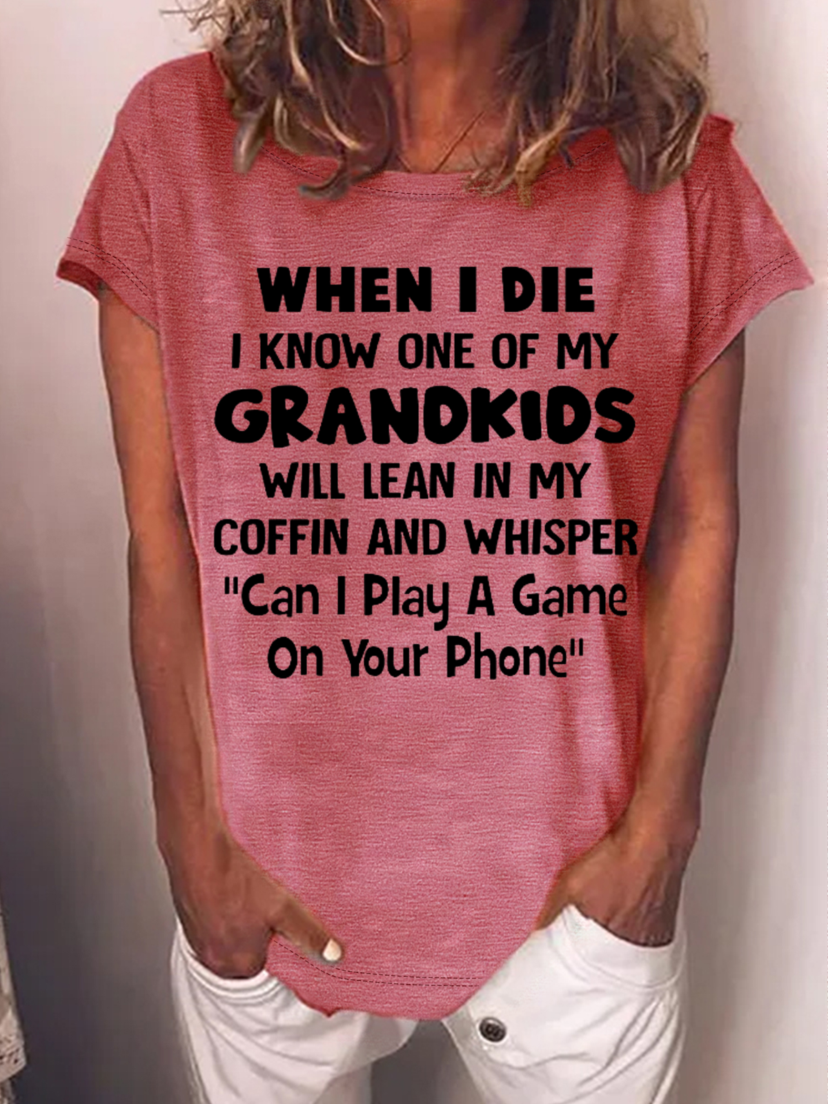 Women's Funny Grandma When I Die I Know One Of My Grandkids Will Lean In My Coffin Casual Text Letters T-Shirt