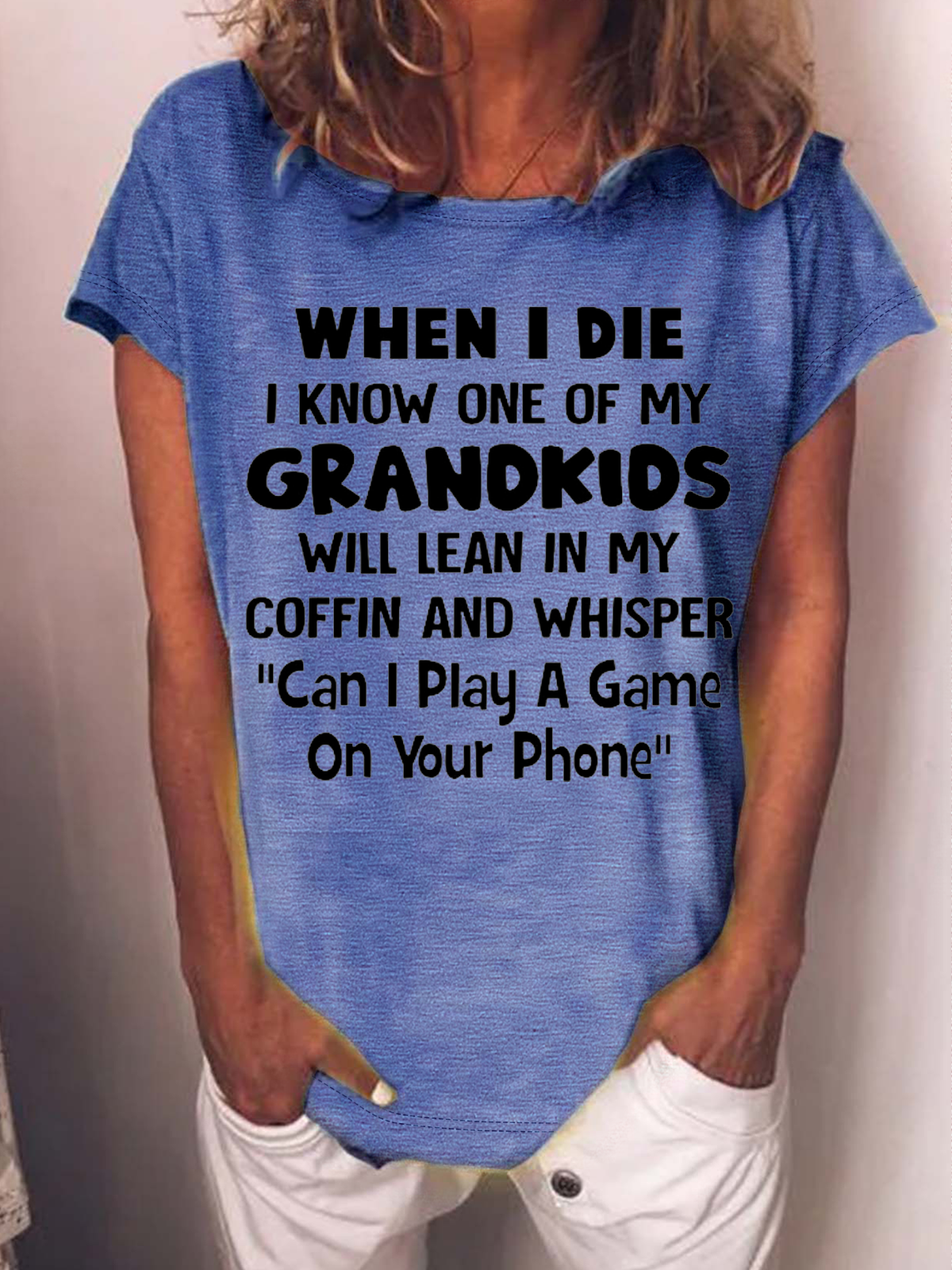 Women's Funny Grandma When I Die I Know One Of My Grandkids Will Lean In My Coffin Casual Text Letters T-Shirt