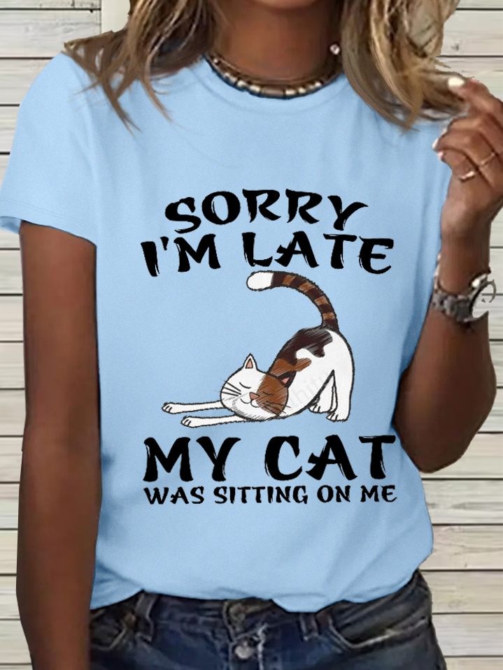 Women's Funny Cat Sorry I'm Late My Cat Was Sitting On Me Loose Simple T-Shirt