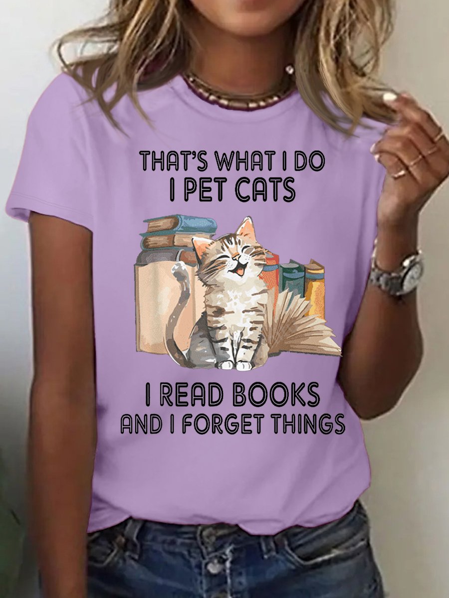 Women's Cotton That's What I Do I Pet Cats I Read Books And I Forget Things T-Shirt