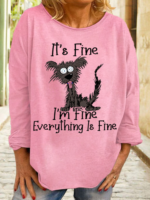 Women's Casual Dog It's Fine I'm Fine Everything Is Fine Sweatshirt