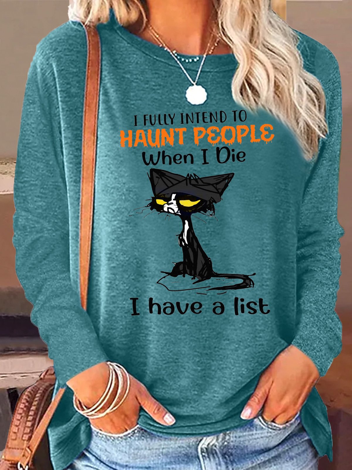 Women's I Fully Intend To Haunt People When I Die I Have A List Letters Crew Neck Casual Shirt