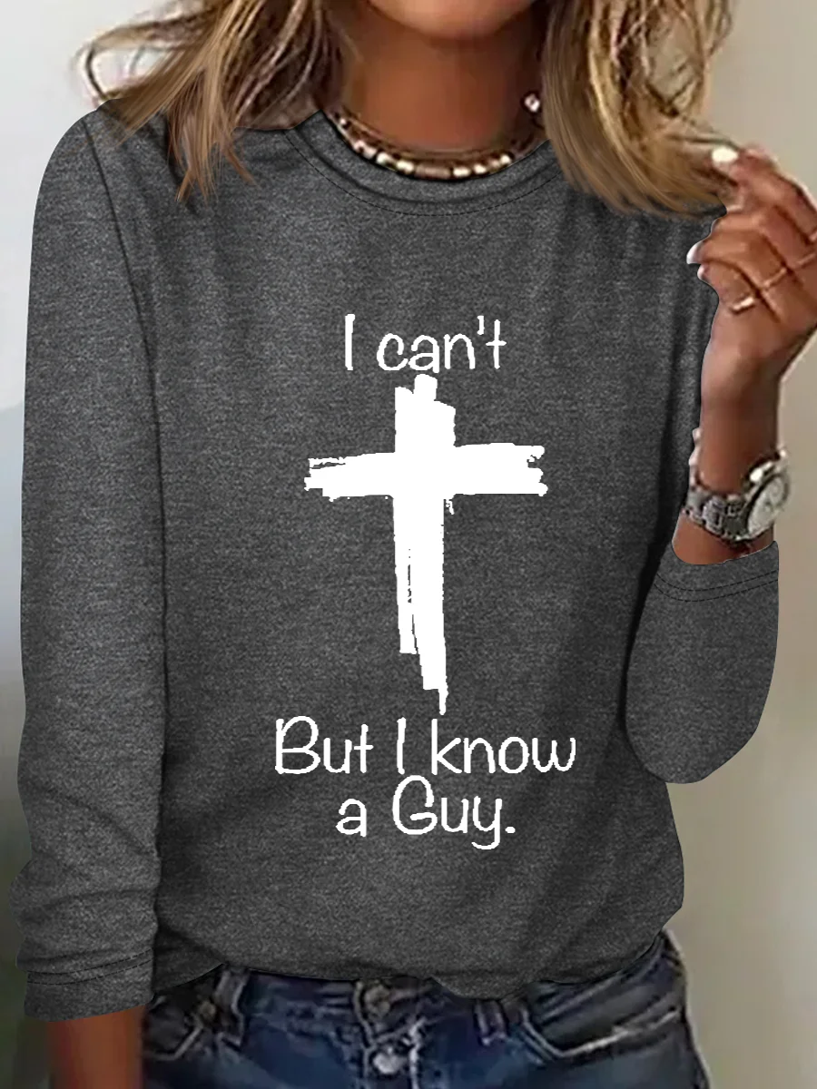 Women's Casual I Can'T But I Know A Guy Printed Casual Long Sleeve Shirt