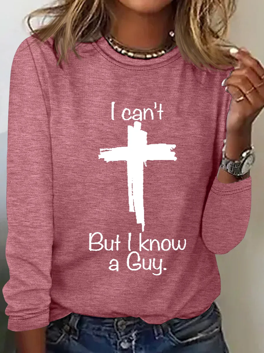 Women's Casual I Can'T But I Know A Guy Printed Casual Long Sleeve Shirt