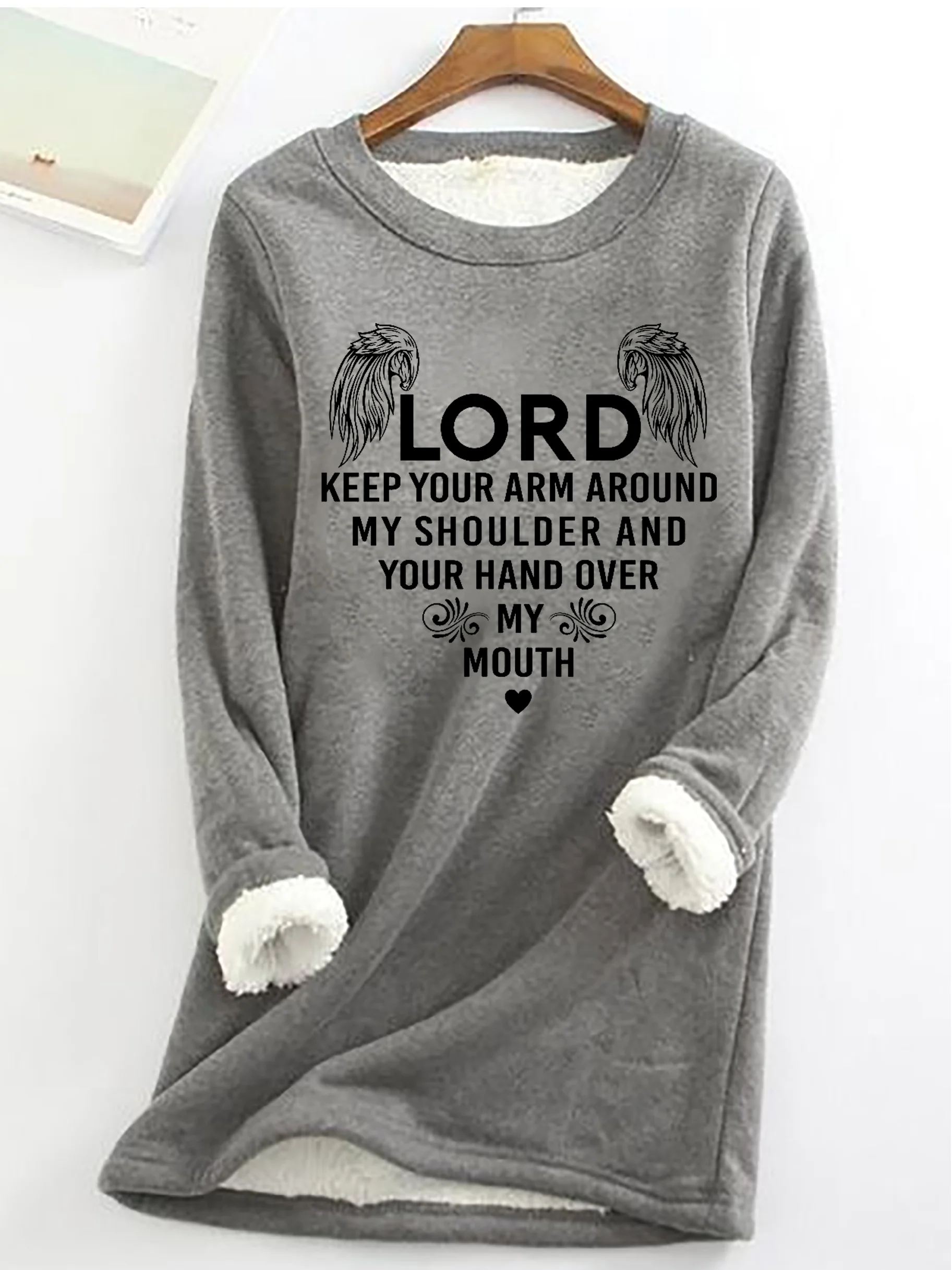 Lord Keep Your Arm Around My Shoulder And Your Hand Over My Mouth Casual Fleece Sweatshirt