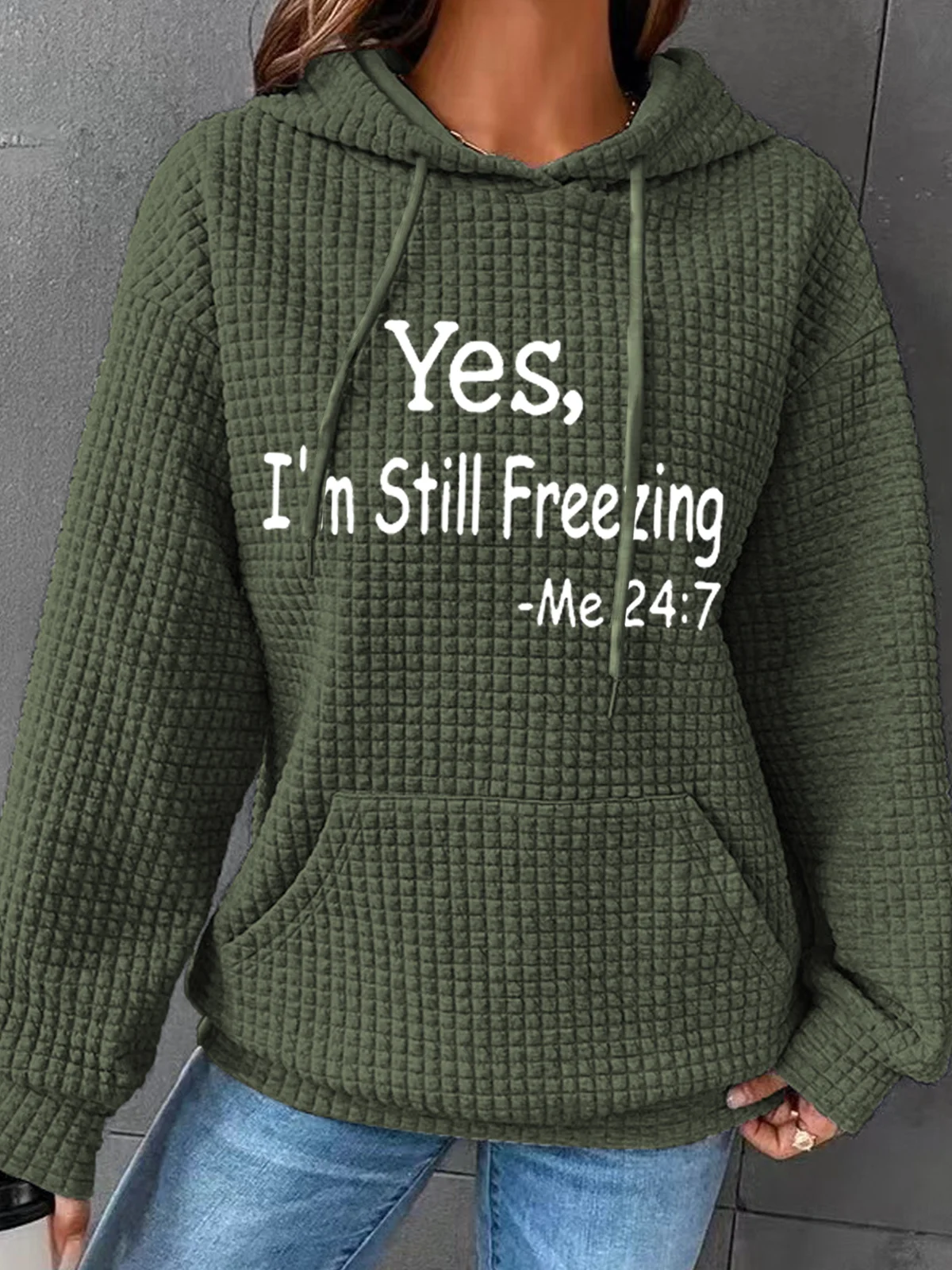 Women's Yes I'm Still Freezing Hoodie Simple Loose Hoodie