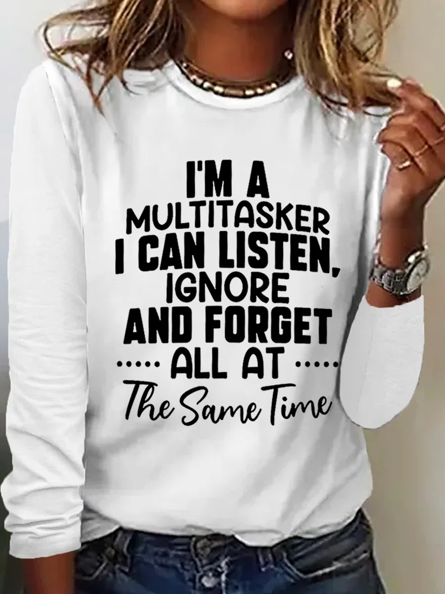 I Am A Multitasker Casual Crew Neck Long Sleeve Shirt
