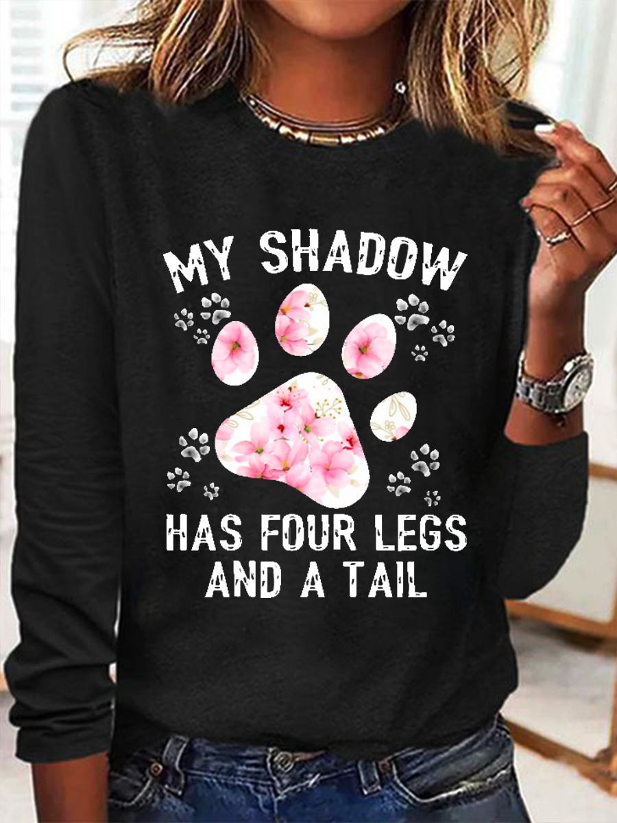 Funny Dog My Shadow Has Four Legs And A Tail Casual Long Sleeve Shirt