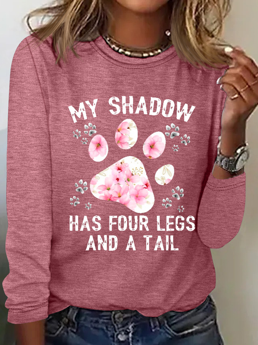 Funny Dog My Shadow Has Four Legs And A Tail Casual Long Sleeve Shirt