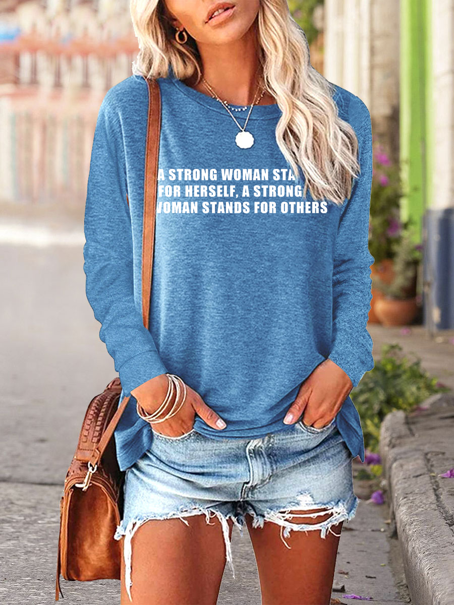 A Strong Woman Stands For Herself, a Stronger Woman Stands For Others Ideologies T-Shirt