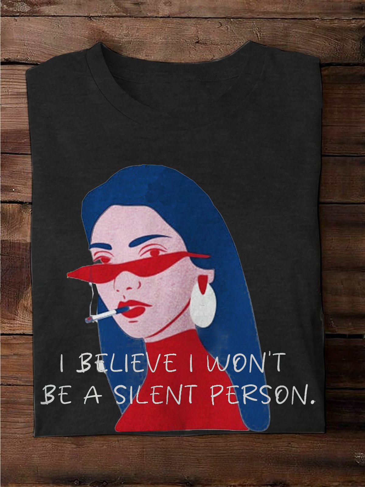 I believe I won't be a silent person Ideologies T-Shirt