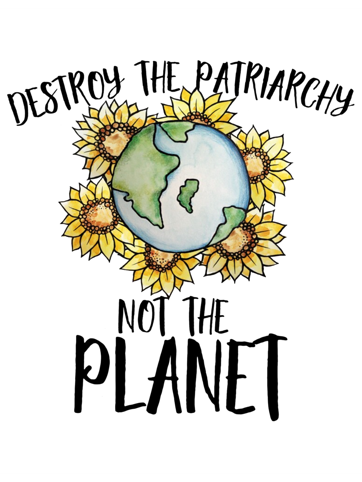 Destroy the patriarchy not the planet  Empowerment Equality Day T-Shirt