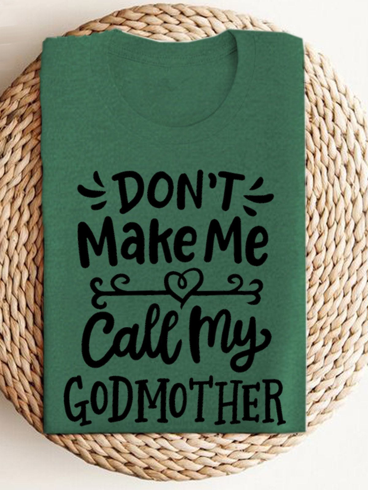 don't make me call my godmother  Our Lady Sweatshirt