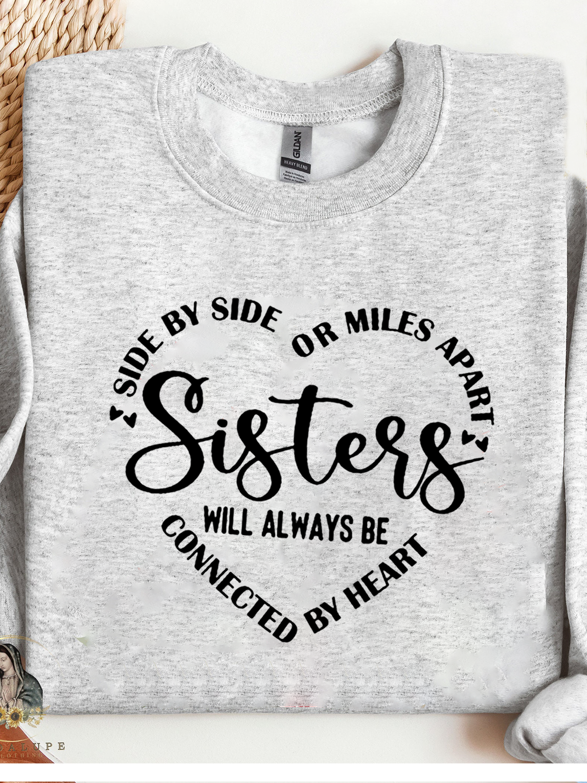 Side By Side Or Miles Apart Sisters Are Always Connected By The Heart Sisterhood Sweatshirt