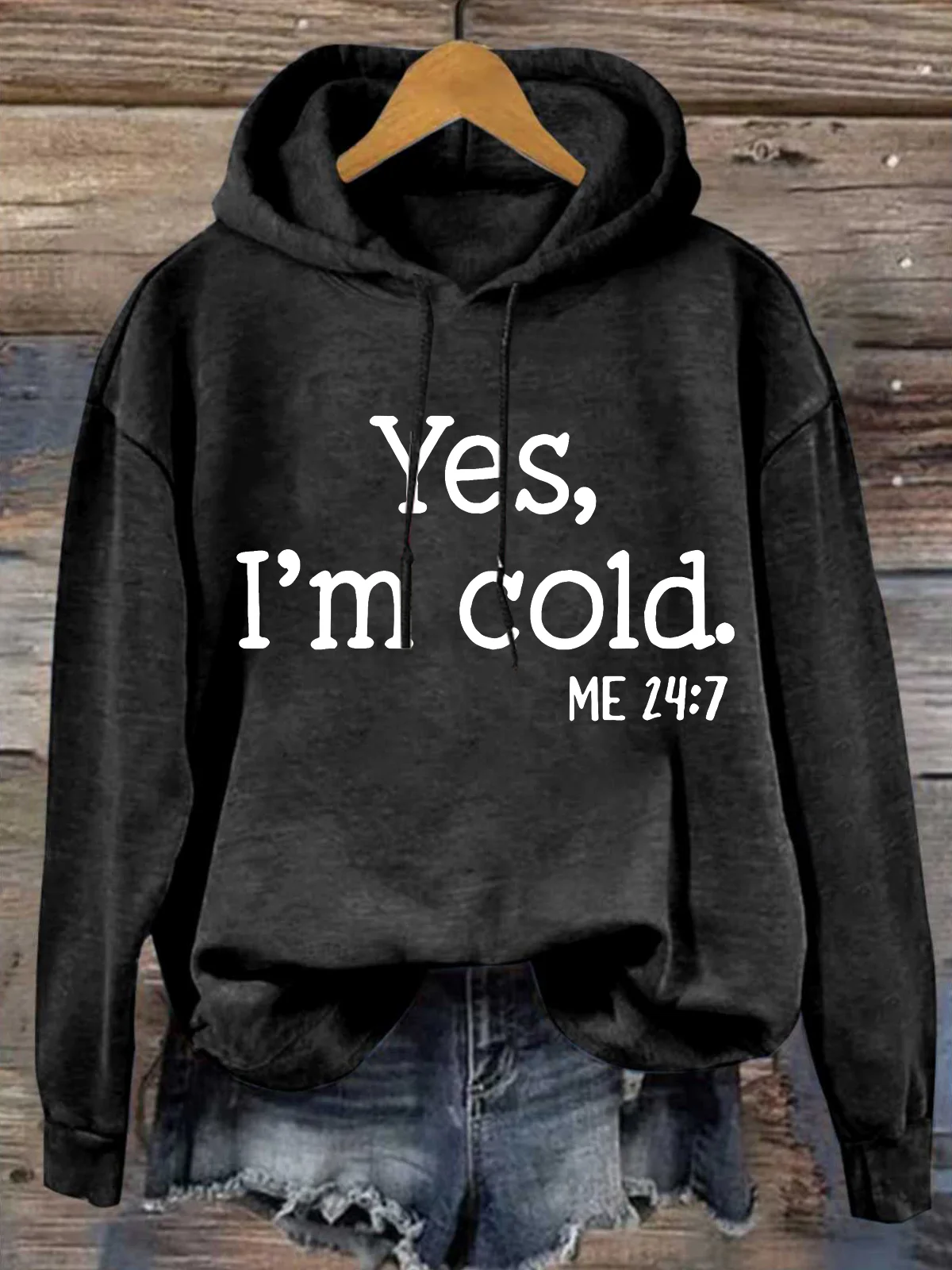 Yes I am Cold  Casual Text Letters Hoodie