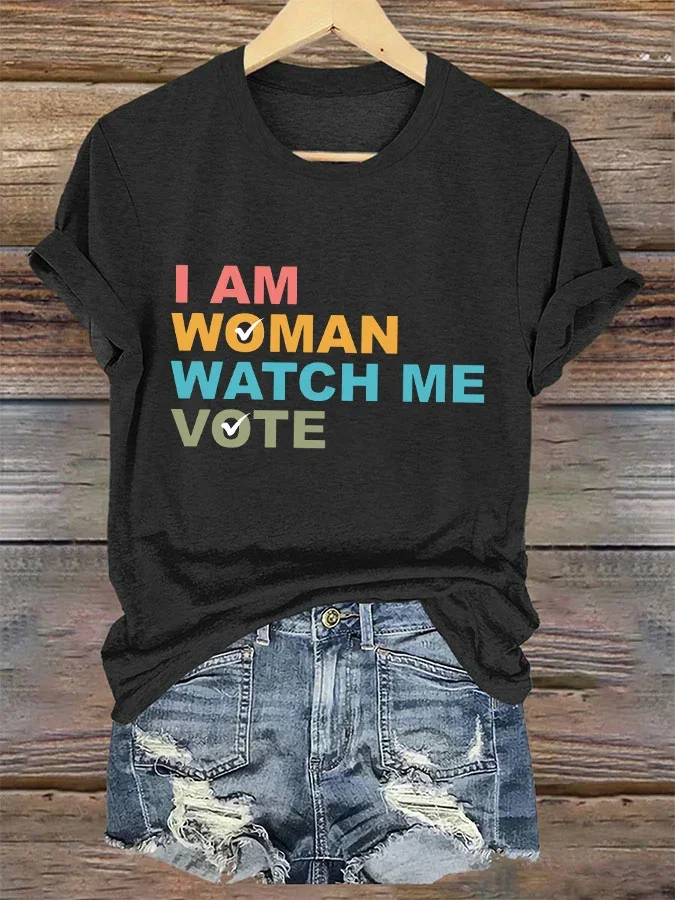 Women's I Am Woman Watch Me Vote Print T-Shirt