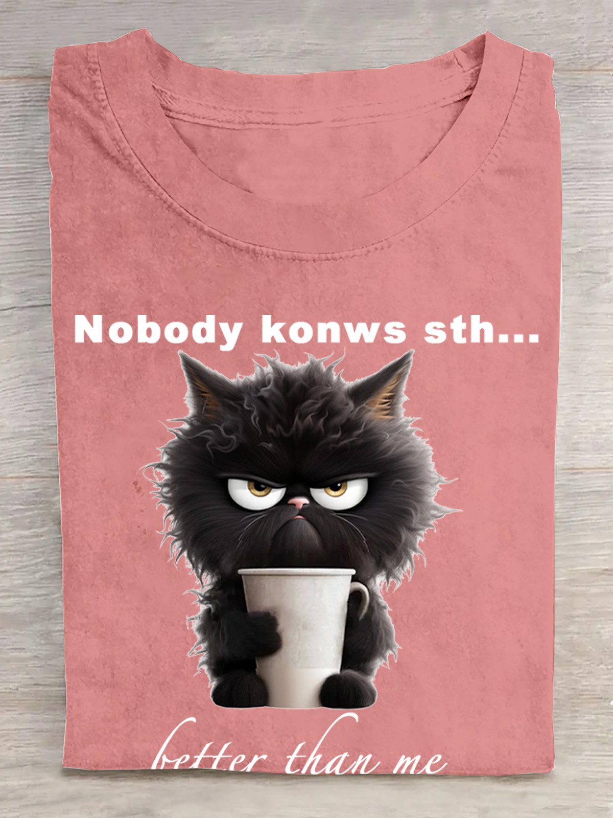 Nobody konws sth... better than me  Cat Cotton T-Shirt