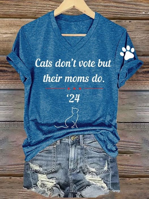 Cats Don’t Vote But Their Moms Do Print V Neck T-shirt