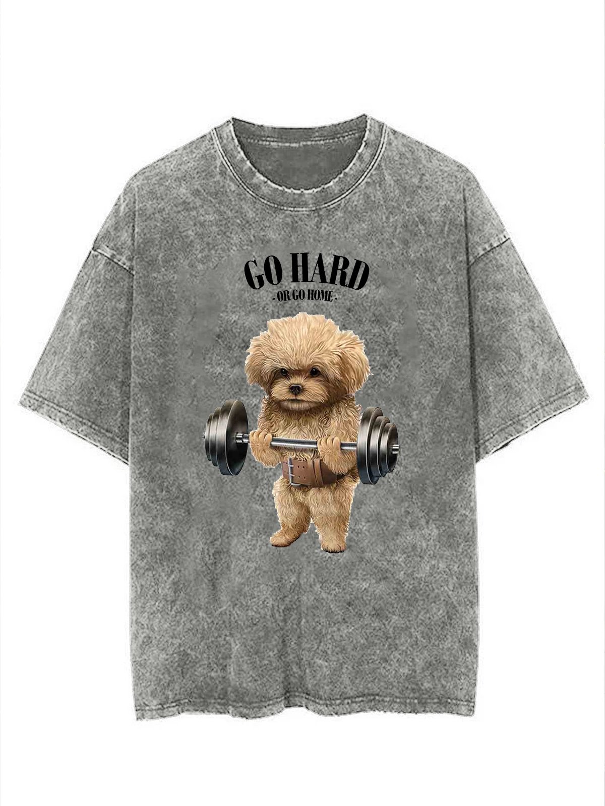 Go hard or go home Washed Gym Dog T-shirt