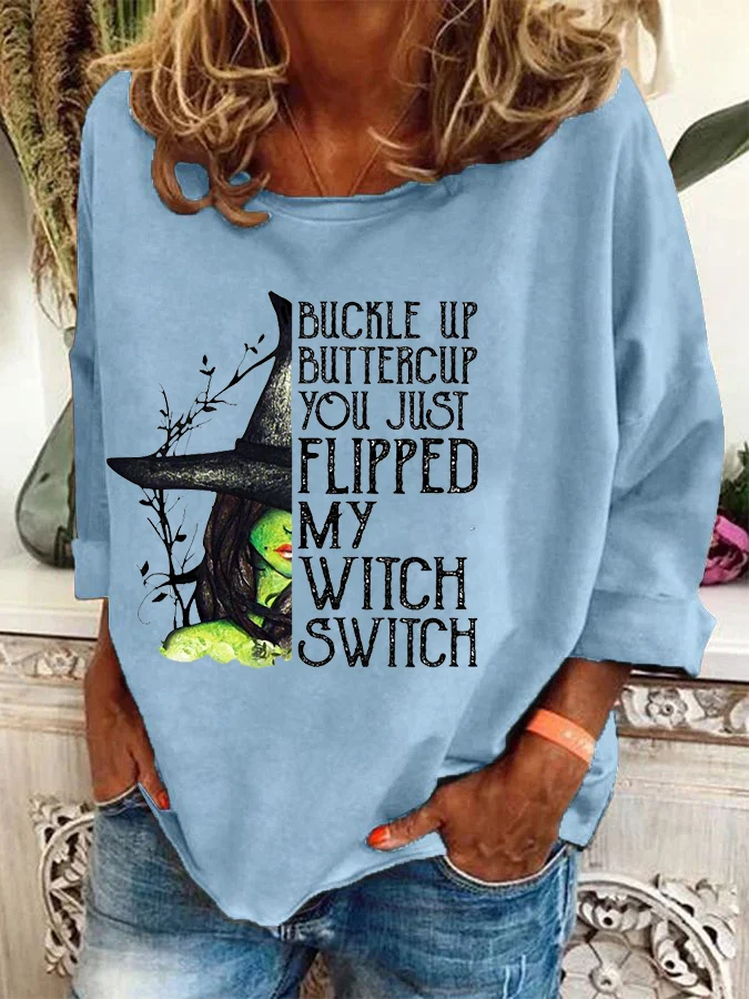 Women's Halloween Buckle Up Buttercup You Just Flipped My Witch Switch Print Casual Sweatshirt