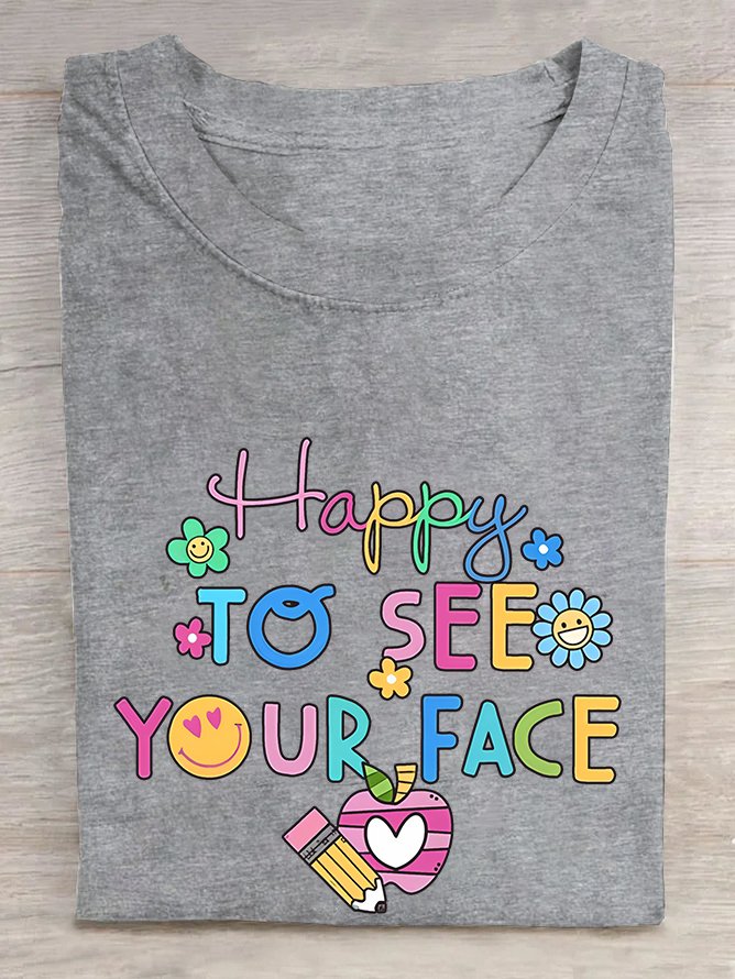 Back To School Happy To See Your Face Cotton T-shirt