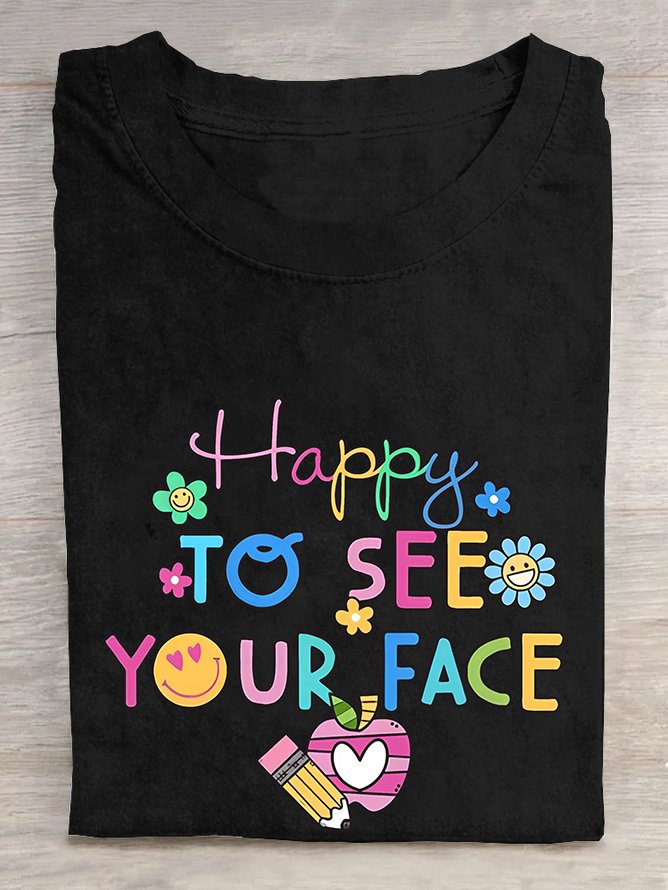 Back To School Happy To See Your Face Cotton T-shirt