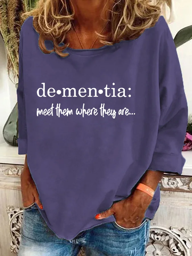 Women's Meet Them Where They Are… Dementia Alzheimer's Disease Awareness Printed Casual Sweatshirt