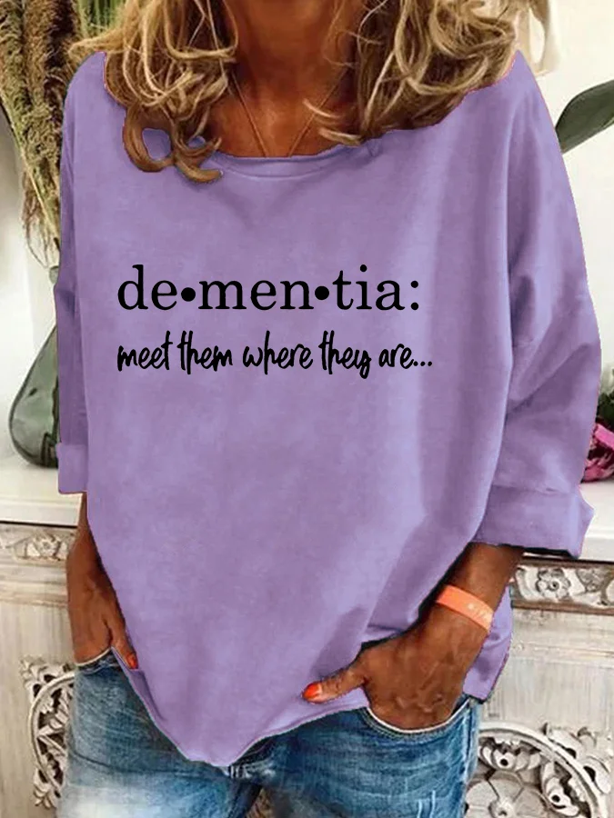 Women's Meet Them Where They Are… Dementia Alzheimer's Disease Awareness Printed Casual Sweatshirt