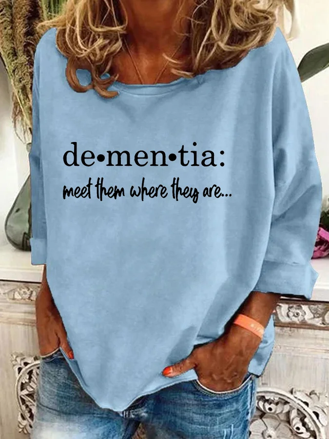 Women's Meet Them Where They Are… Dementia Alzheimer's Disease Awareness Printed Casual Sweatshirt