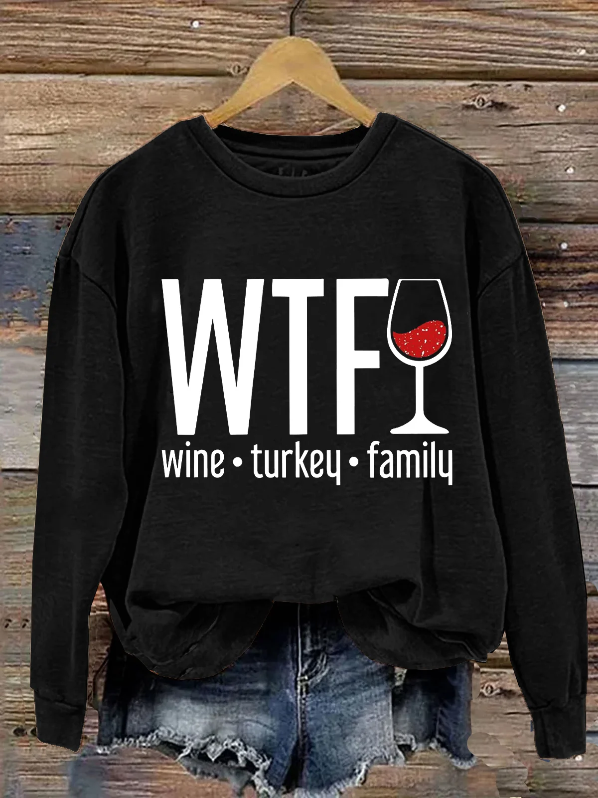 WTF Wine Turkey Family Thanksgiving  Day Sweatshirt