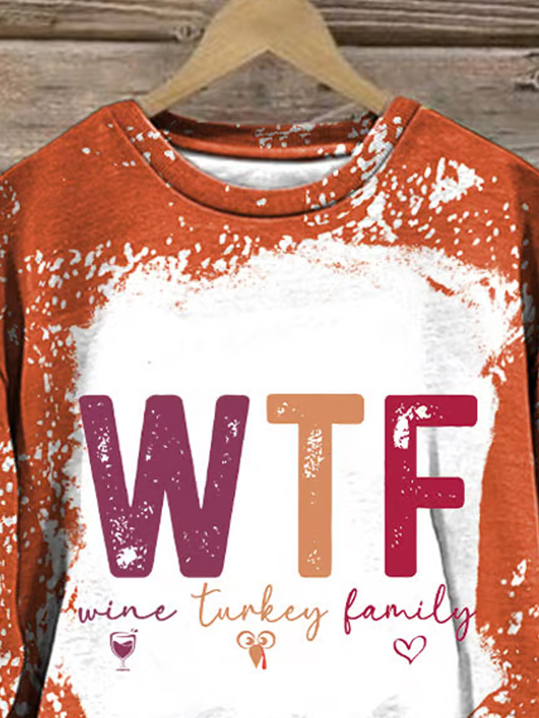 WTF Thanksgiving Crew Neck Casual Sweatshirt