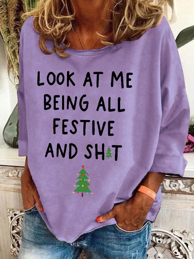 Look At Me Being All Festive And Shit Print Casual Sweatshirt