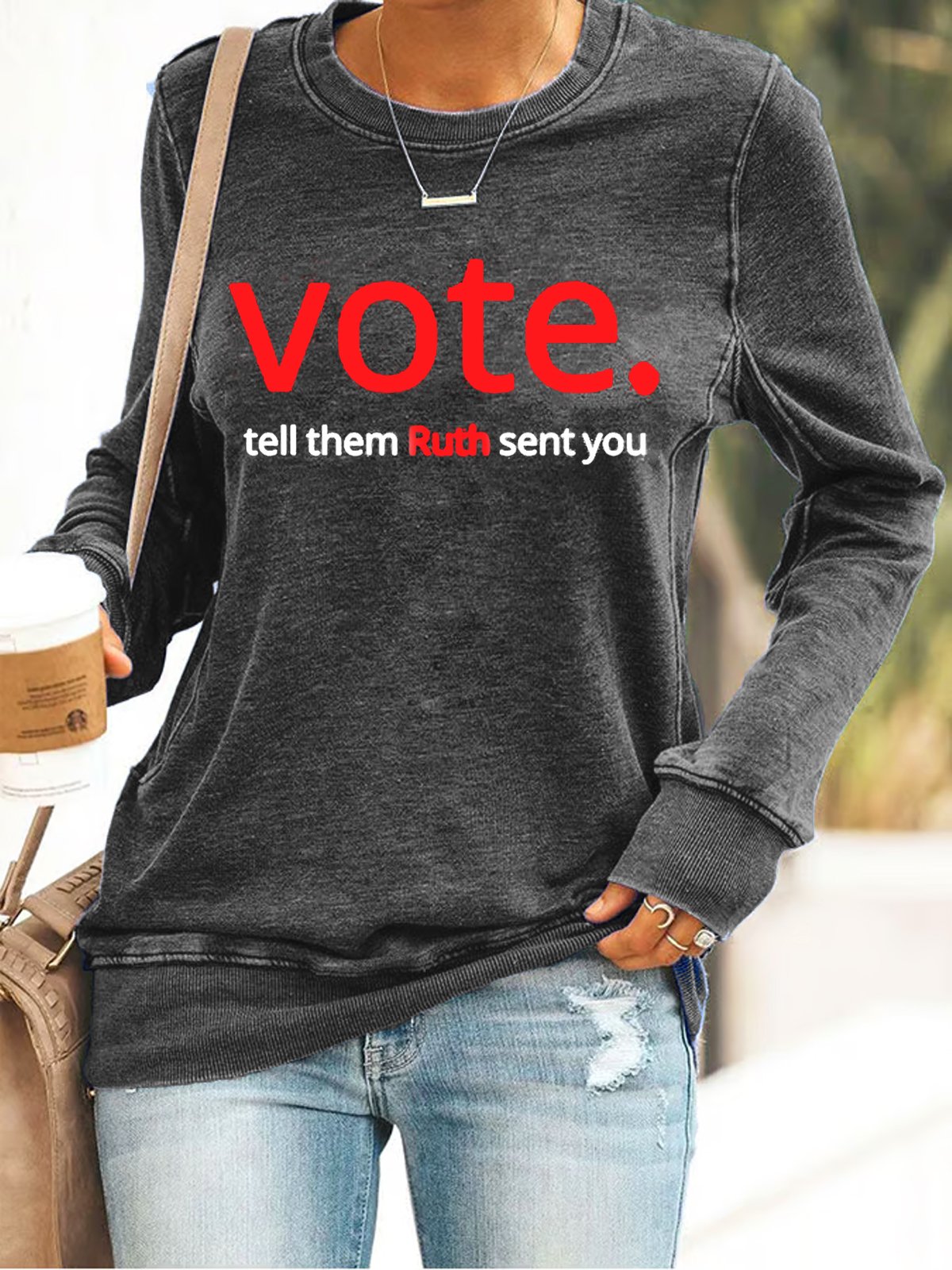 Women's Vote Like Ruth Sent You Print Casual Sweatshirt