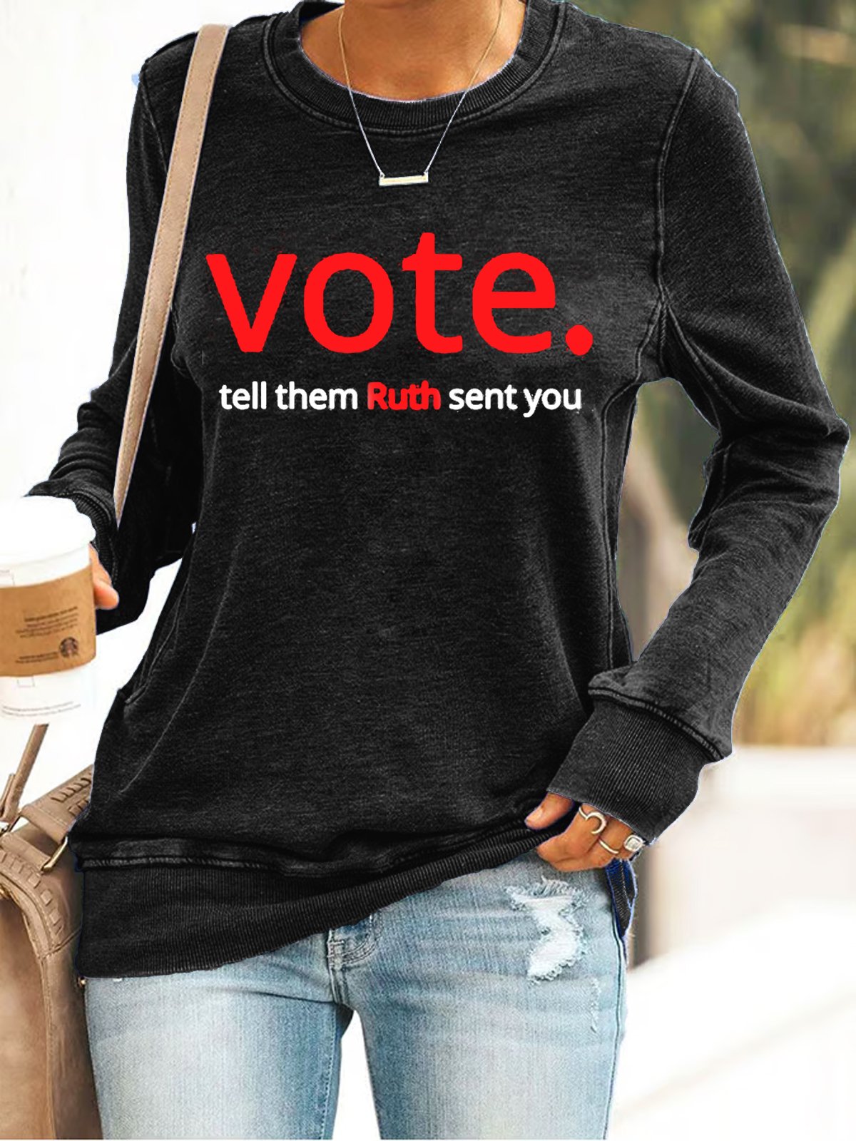 Women's Vote Like Ruth Sent You Print Casual Sweatshirt