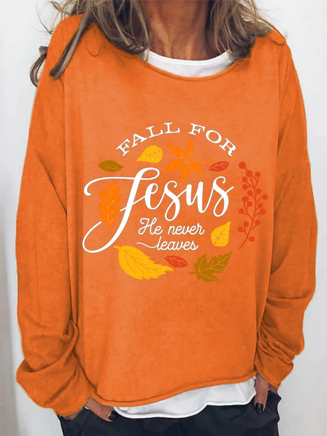 Thanksgiving  Fall For Jesus He Never Leaves Crew Neck Sweatshirt