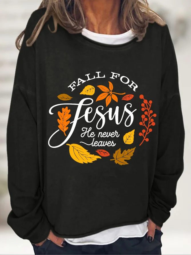 Thanksgiving  Fall For Jesus He Never Leaves Crew Neck Sweatshirt