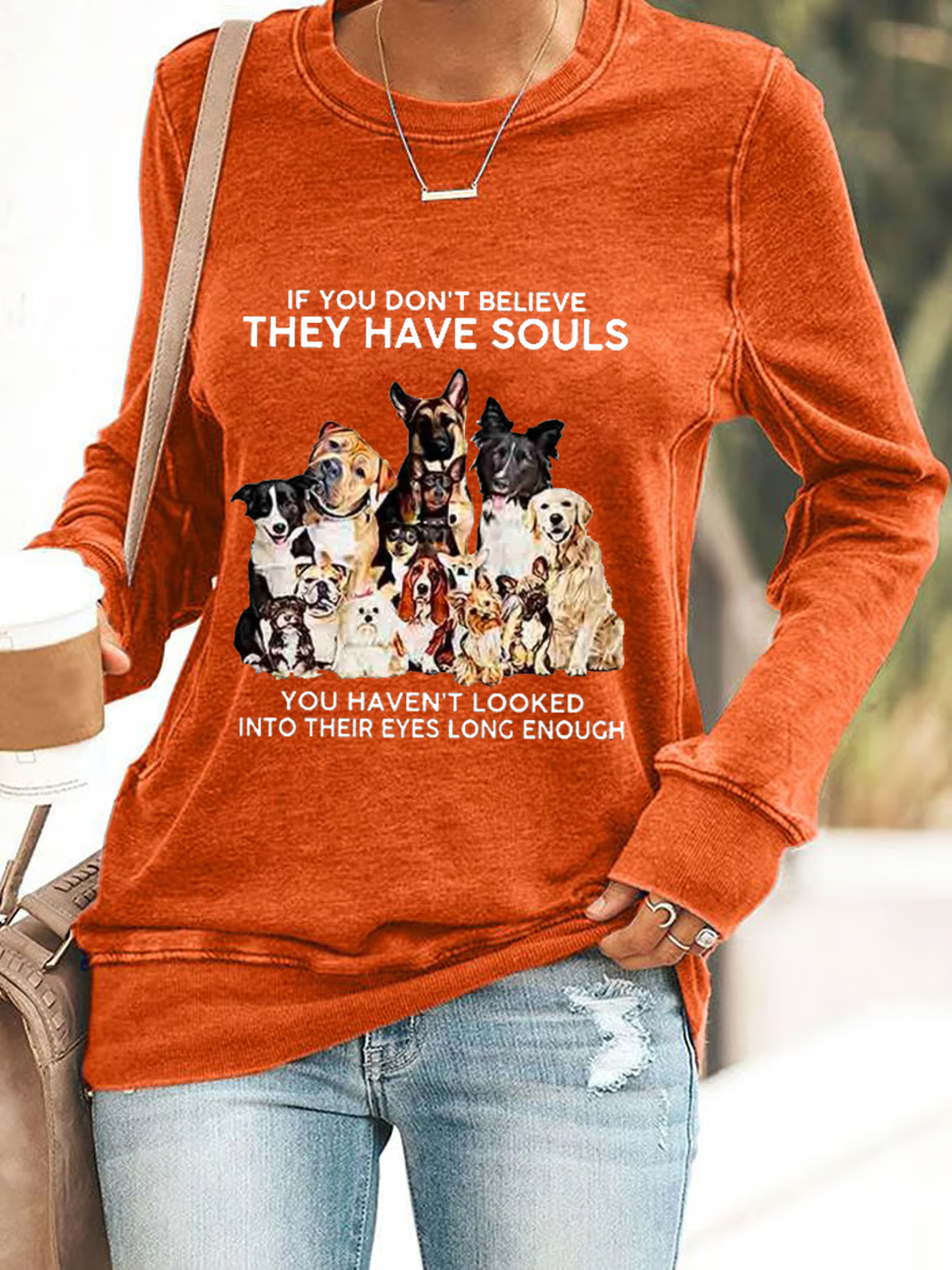 If You Don't Believe They Have Souls Dog Print Simple Casual Sweatshirt