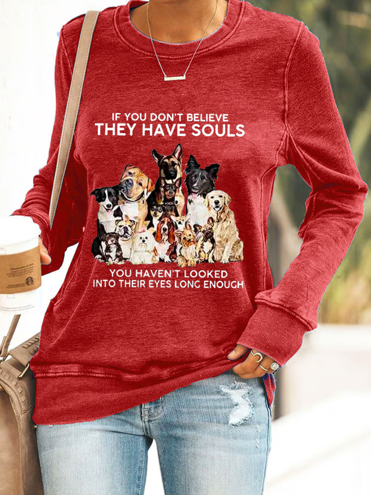 If You Don't Believe They Have Souls Dog Print Simple Casual Sweatshirt