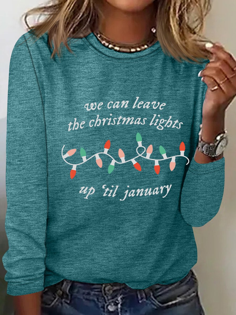 We Can Leave The Christmas Lights Up 'Til January Casual Long Sleeve Shirt