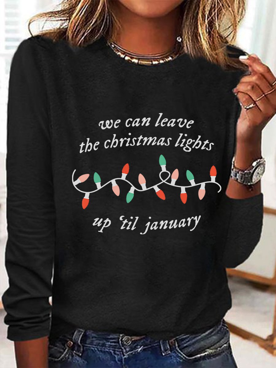 We Can Leave The Christmas Lights Up 'Til January Casual Long Sleeve Shirt