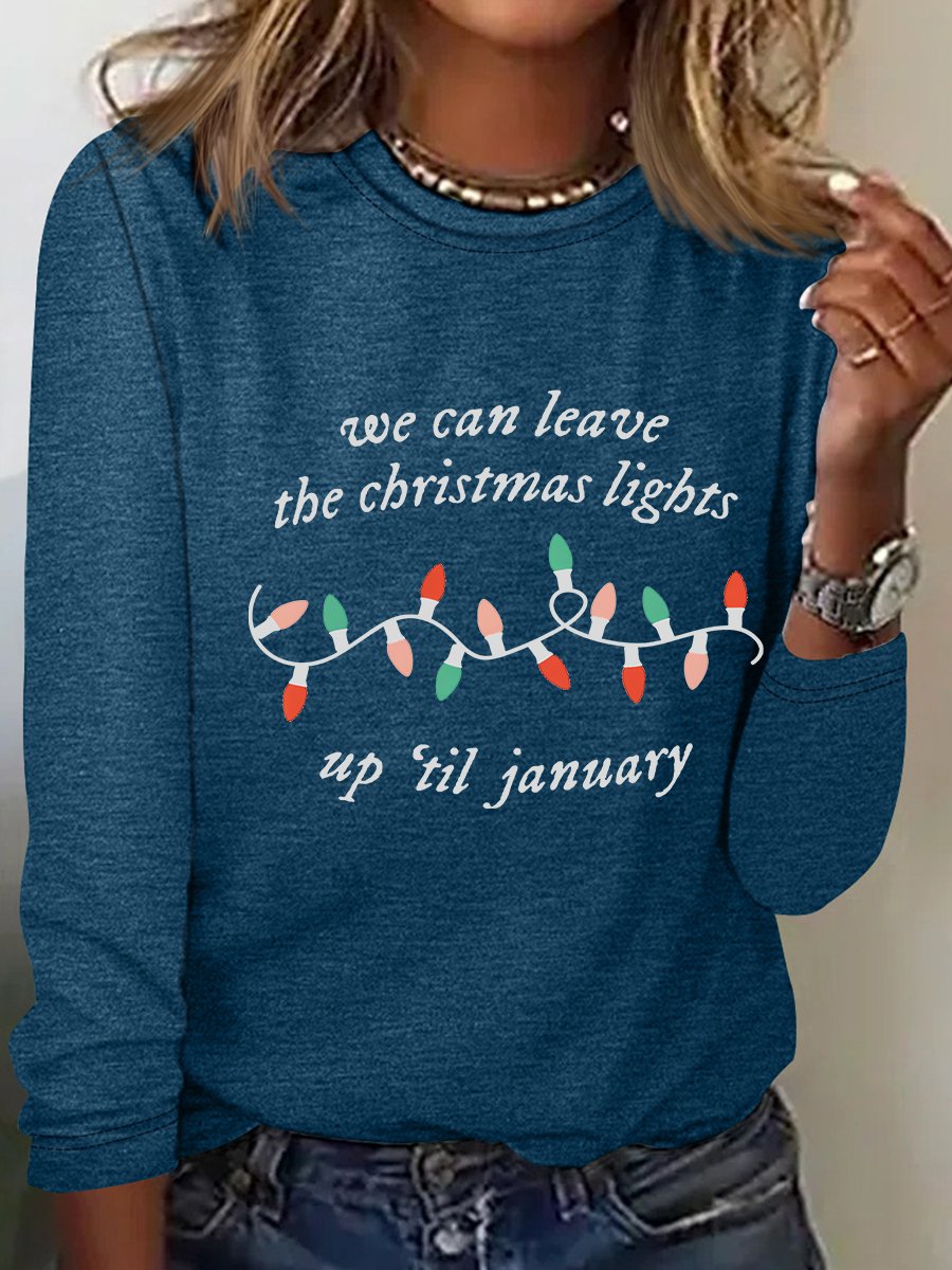 We Can Leave The Christmas Lights Up 'Til January Casual Long Sleeve Shirt