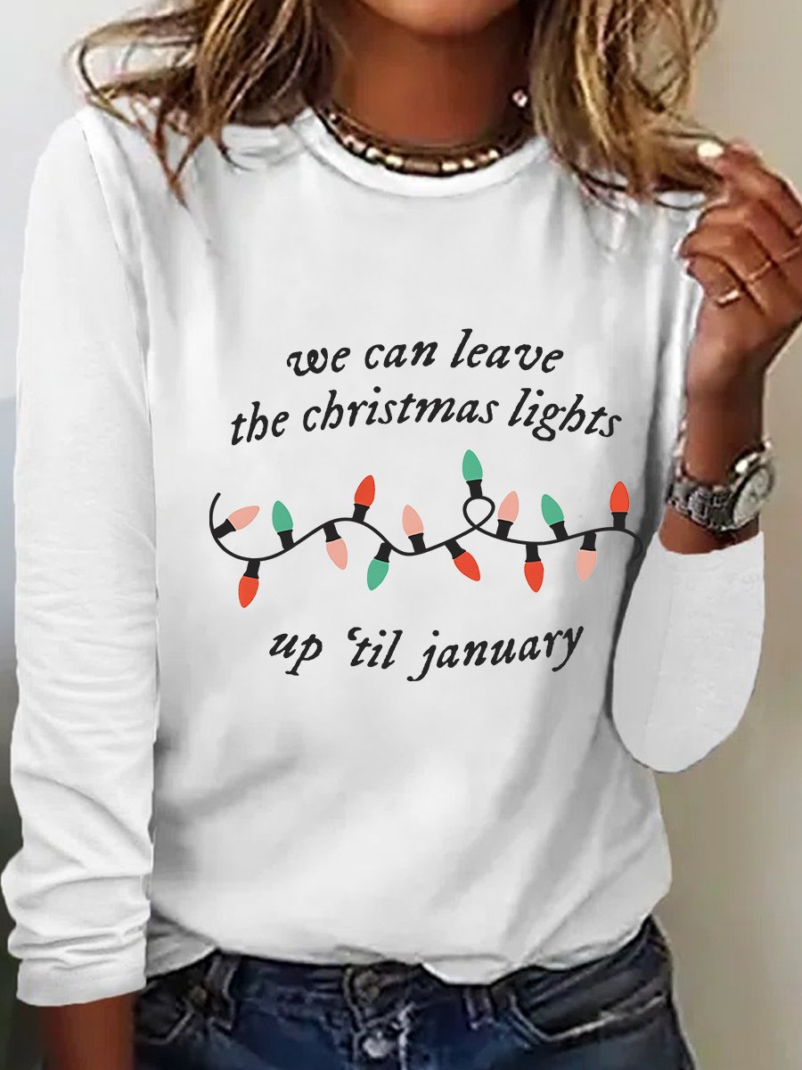 We Can Leave The Christmas Lights Up 'Til January Casual Long Sleeve Shirt