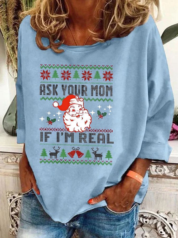 Ask Your Mom If I'm Real Trendy Quotes Christmas Tree Casual Sweatshirt